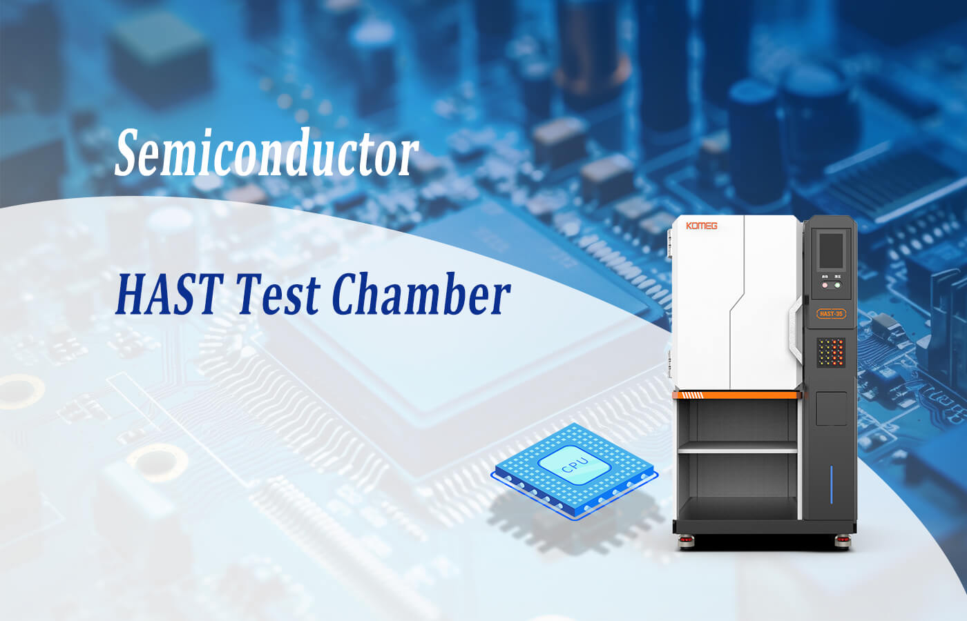 Why Semiconductor Manufacturers Can't Skip HAST Testing